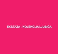 Ekstaza – kolekcija ljubića