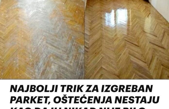 NAJBOLJI TRIK ZA IZGREBAN PARKET, OŠTEĆENJA NESTAJU KAO DA IH NIKAD NIJE BILO: Ova namirnica je čudo! (FOTO)