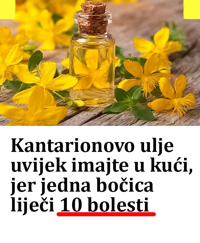 KANTARI0NOVO ULJE uvijek imajte ukući, jer jedna bočica LIJEČI 10 BOLESTI