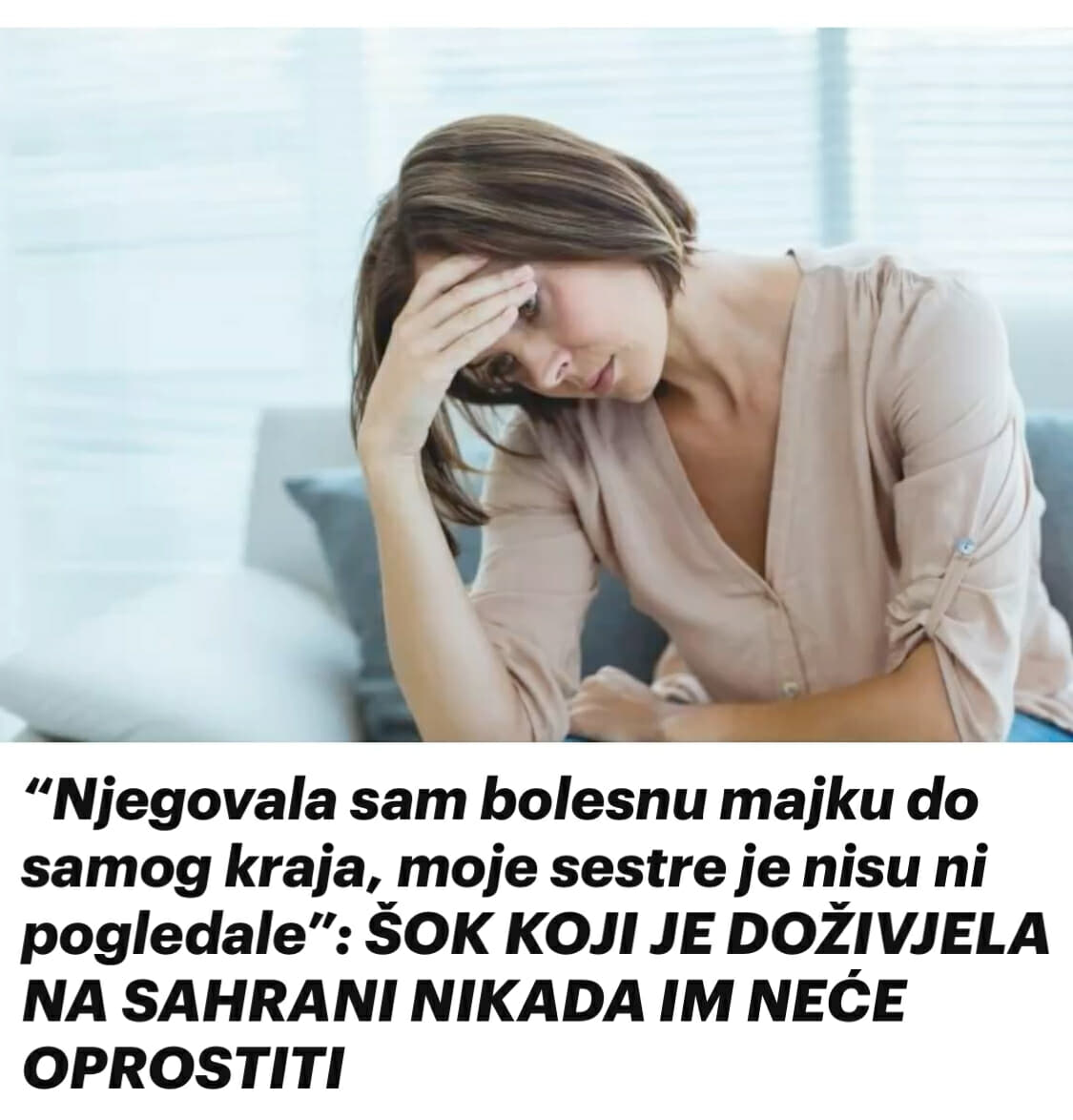 “Njegovala sam bolesnu majku do samog kraja, moje sestre je nisu ni pogledale”: ŠOK KOJI JE DOŽIVJELA NA SAHRANI NIKADA IM NEĆE OPROSTITI