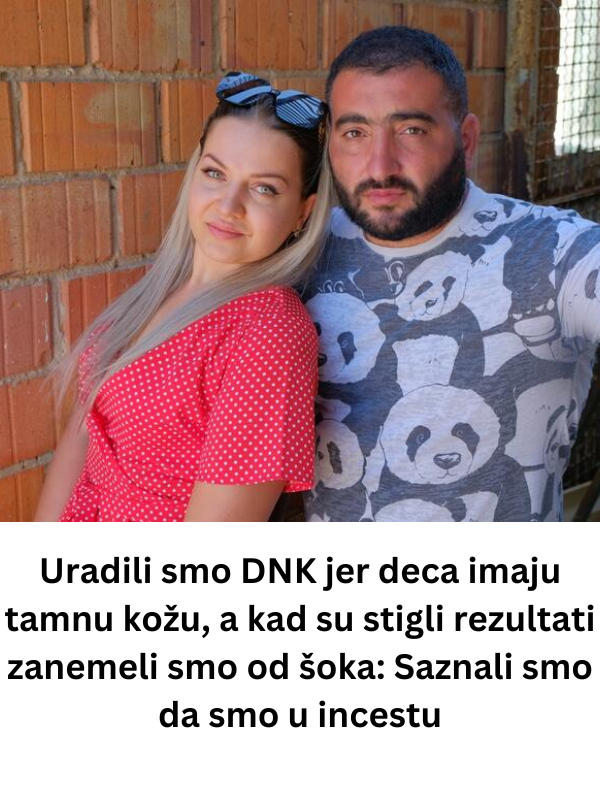 Uradili smo DNK jer deca imaju tamnu kožu, a kad su stigli rezultati zanemeli smo od šoka: Saznali smo da smo u incestu