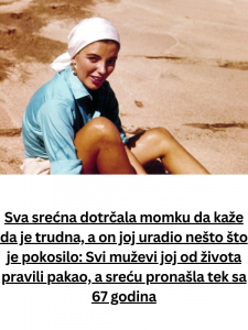 Sva srećna dotrčala momku da kaže da je trudna, a on joj uradio nešto što je pokosilo: Svi muževi joj od života pravili pakao, a sreću pronašla tek sa 67 godina