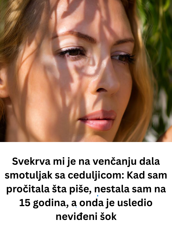 Svekrva mi je na venčanju dala smotuljak sa ceduljicom: Kad sam pročitala šta piše, nestala sam na 15 godina, a onda je usledio neviđeni šok