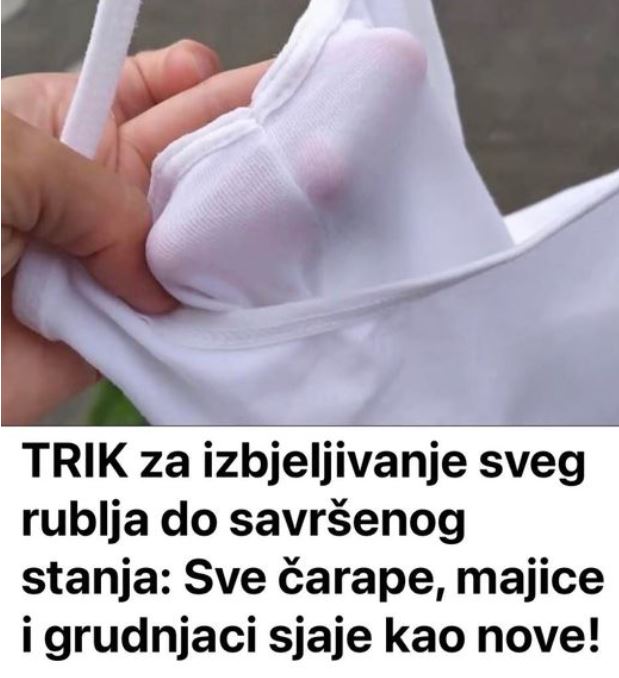 Trik za izbjeljivanje bijelog rublja do toga da izgleda kao novo