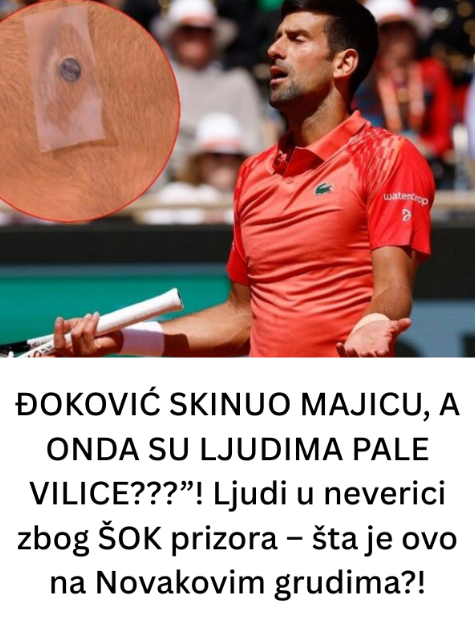 ĐOKOVIĆ SKINUO MAJICU, A ONDA SU LJUDIMA PALE VILICE???”! Ljudi u neverici zbog ŠOK prizora – šta je ovo na Novakovim grudima!