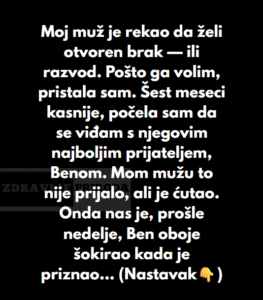 “Moj muž je rekao da želi otvoren brak — ili razvod…”