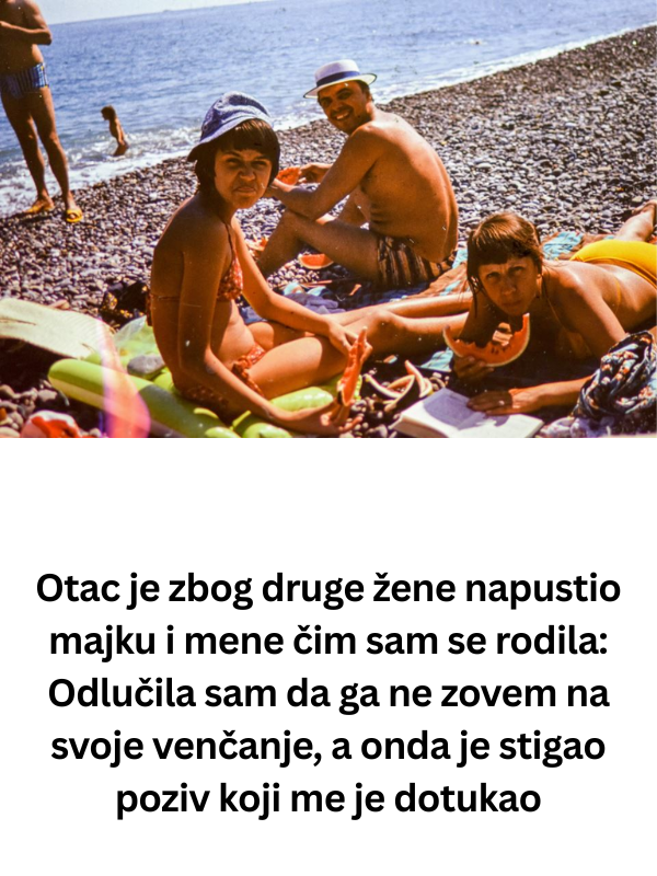 Otac je zbog druge žene napustio majku i mene čim sam se rodila: Odlučila sam da ga ne zovem na svoje venčanje, a onda je stigao poziv koji me je dotukao