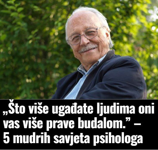 „Što više ugađate ljudima oni vas više prave budalom