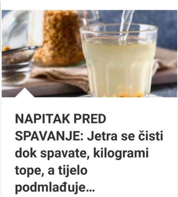 Napitak pred spavanje: Čisti jetru dok spavate, tope kilograme i podmlađuju telo!