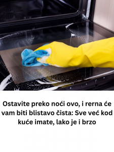 Ostavite preko noći ovo, i rerna će vam biti blistavo čista: Sve već kod kuće imate, lako je i brzo