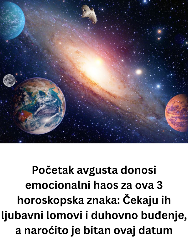 Početak avgusta donosi emocionalni haos za ova 3 horoskopska znaka: Čekaju ih ljubavni lomovi i duhovno buđenje, a naroćito je bitan ovaj datum