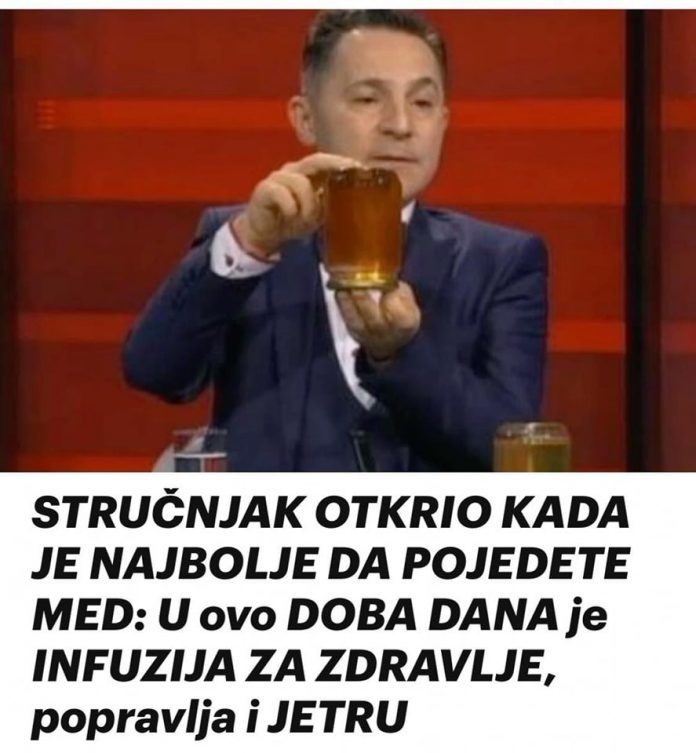 STRUČNJAK 0TKRIO KADA JE NAJB0LJE DA UZIMATE MED: U ovo DOBA DANA MED JE INFUZIJA ZA ZDRAVLJE, popravlja i JETRU! (FOTO)