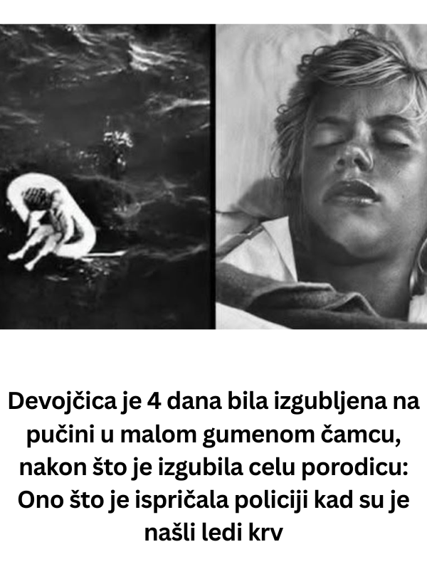 Devojčica je 4 dana bila izgubljena na pučini u malom gumenom čamcu, nakon što je izgubila celu porodicu: Ono što je ispričala policiji kad su je našli ledi krv