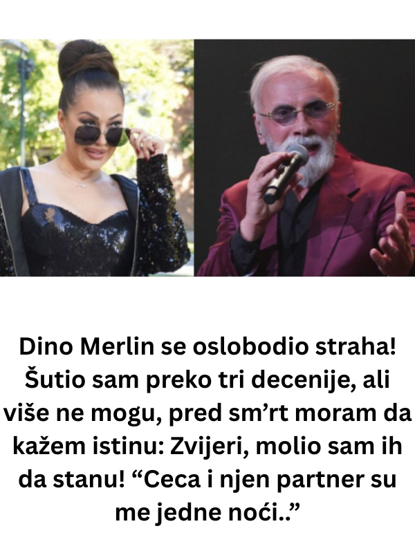 Dino Merlin se oslobodio straha! Šutio sam preko tri decenije, ali više ne mogu, pred sm’rt moram da kažem istinu: Zvijeri, molio sam ih da stanu! “Ceca i njen partner su me jedne noći.