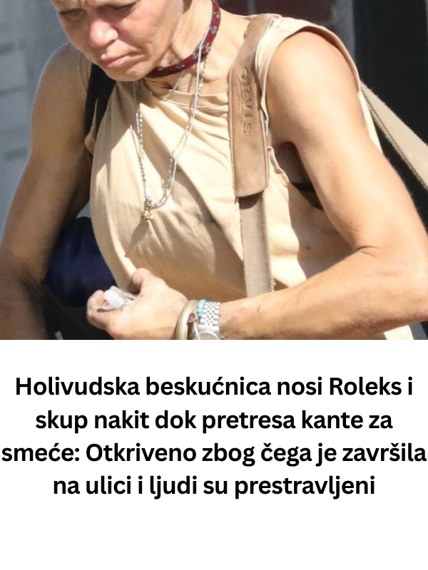 Holivudska beskućnica nosi Roleks i skup nakit dok pretresa kante za smeće: Otkriveno zbog čega je završila na ulici i ljudi su prestravljeni