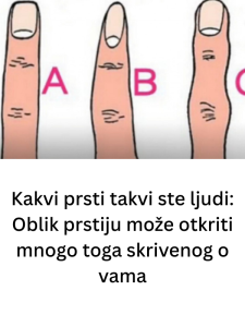 Kakvi prsti takvi ste ljudi: Oblik prstiju može otkriti mnogo toga skrivenog o vama