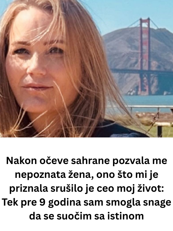 Nakon očeve sahrane pozvala me nepoznata žena, ono što mi je priznala srušilo je ceo moj život: Tek pre 9 godina sam smogla snage da se suočim sa istinom