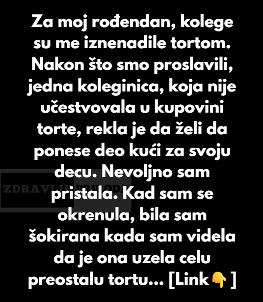 Odbila sam da dam svoju rođendansku tortu, a koleginica je izgubila kontrolu