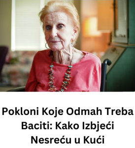 Pokloni Koje Odmah Treba Baciti: Kako Izbjeći Nesreću u Kući