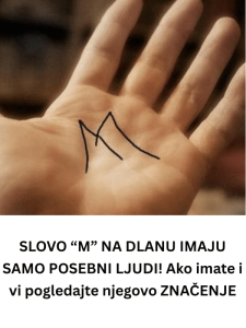 SLOVO “M” NA DLANU IMAJU SAMO POSEBNI LJUDI! Ako imate i vi pogledajte njegovo ZNAČENJE