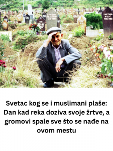 Svetac kog se i muslimani plaše: Dan kad reka doziva svoje žrtve, a gromovi spale sve što se nađe na ovom mestu