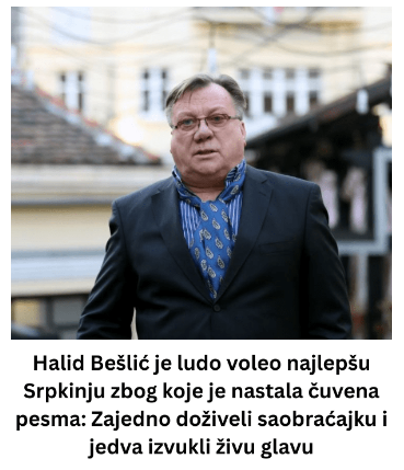 Halid Bešlić je ludo voleo najlepšu Srpkinju zbog koje je nastala čuvena pesma: Zajedno doživeli saobraćajku i jedva izvukli živu glavu