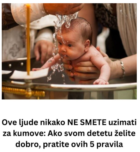 Ove ljude nikako NE SMETE uzimati za kumove: Ako svom detetu želite dobro, pratite ovih 5 pravila