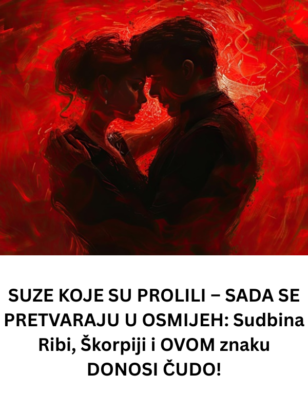 SUZE KOJE SU PROLILI – SADA SE PRETVARAJU U OSMIJEH: Sudbina Ribi, Škorpiji i OVOM znaku DONOSI ČUDO!