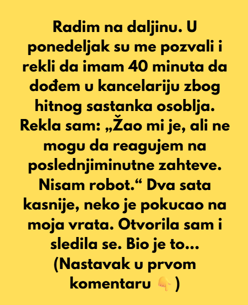 „Odbila sam da dođem na hitan sastanak jer radim na daljinu — sada se umešao HR