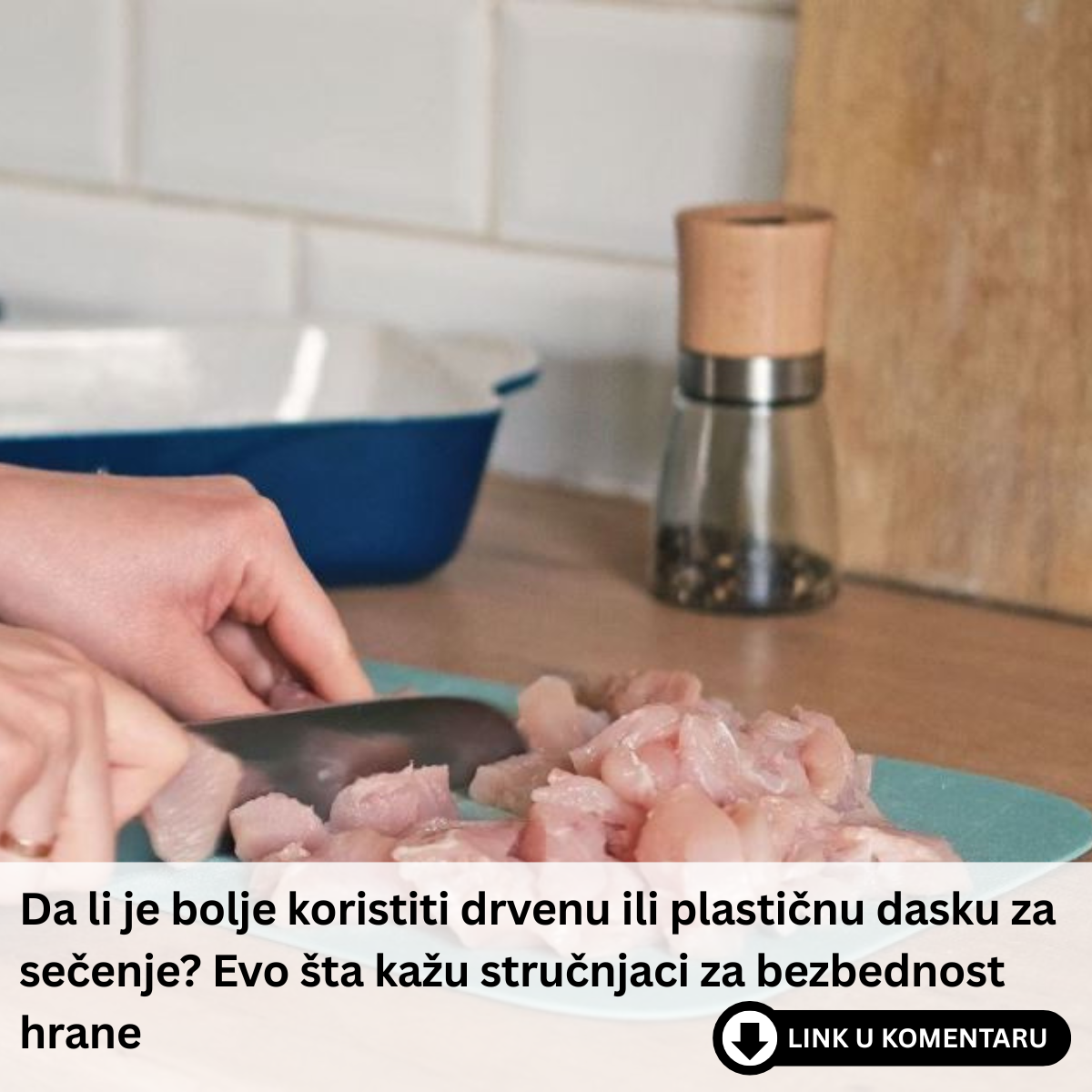 Da li je bolje koristiti drvenu ili plastičnu dasku za sečenje? Evo šta kažu stručnjaci za bezbednost hrane
