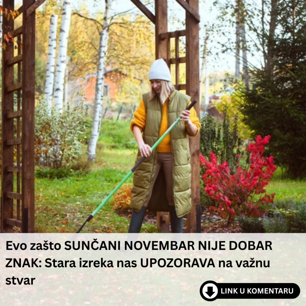 Evo zašto SUNČANI NOVEMBAR NIJE DOBAR ZNAK: Stara izreka nas UPOZORAVA na važnu stvar