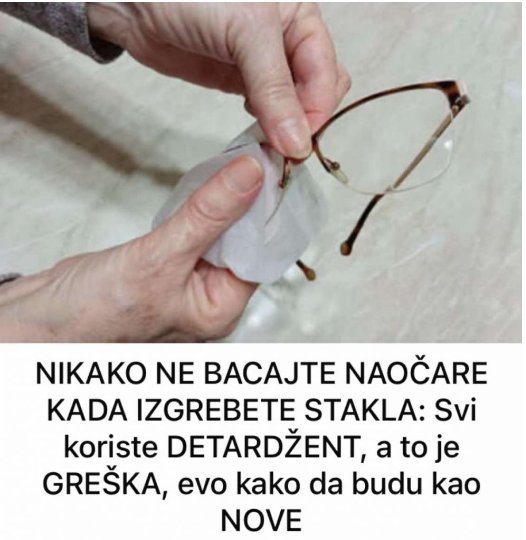 NIKAKO NE BACAJTE NAOČARE KADA IZGREBETE STAKLA: Svi koriste DETARDŽENT, a to je GREŠKA, evo kako da budu kao NOVE